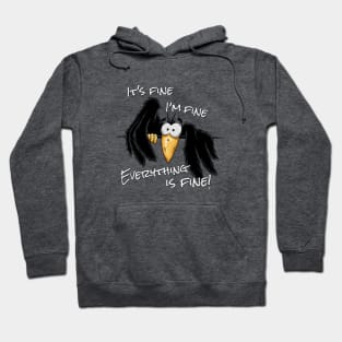 It’s Fine I’m Fine Everything Is Fine Sarcastic Raven Crow Hoodie